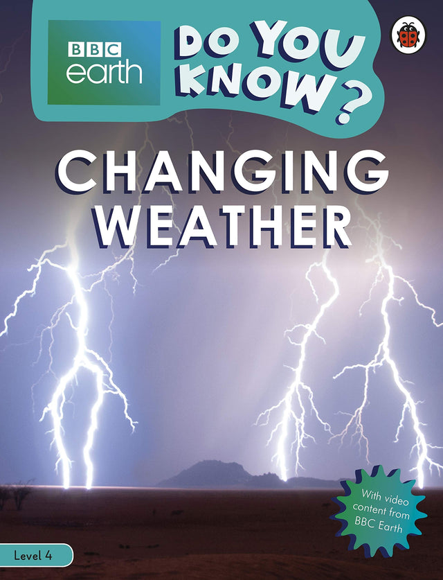 Do You Know? Level 4 – BBC Earth Changing Weather - Retail Maharaj