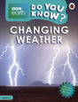 Do You Know? Level 4 – BBC Earth Changing Weather - Retail Maharaj