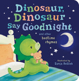 Dinosaur, Dinosaur, Say Good Night: And Other Bedtime Rhymes | International Bestselling Nursery Rhymes Book | Beautifully Illustrated Bedtime Stories for 0-3 Years - Retail Maharaj