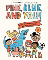 Pink, Blue, and You!: Questions for Kids about Gender Stereotypes - Retail Maharaj