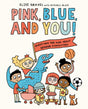 Pink, Blue, and You!: Questions for Kids about Gender Stereotypes - Retail Maharaj