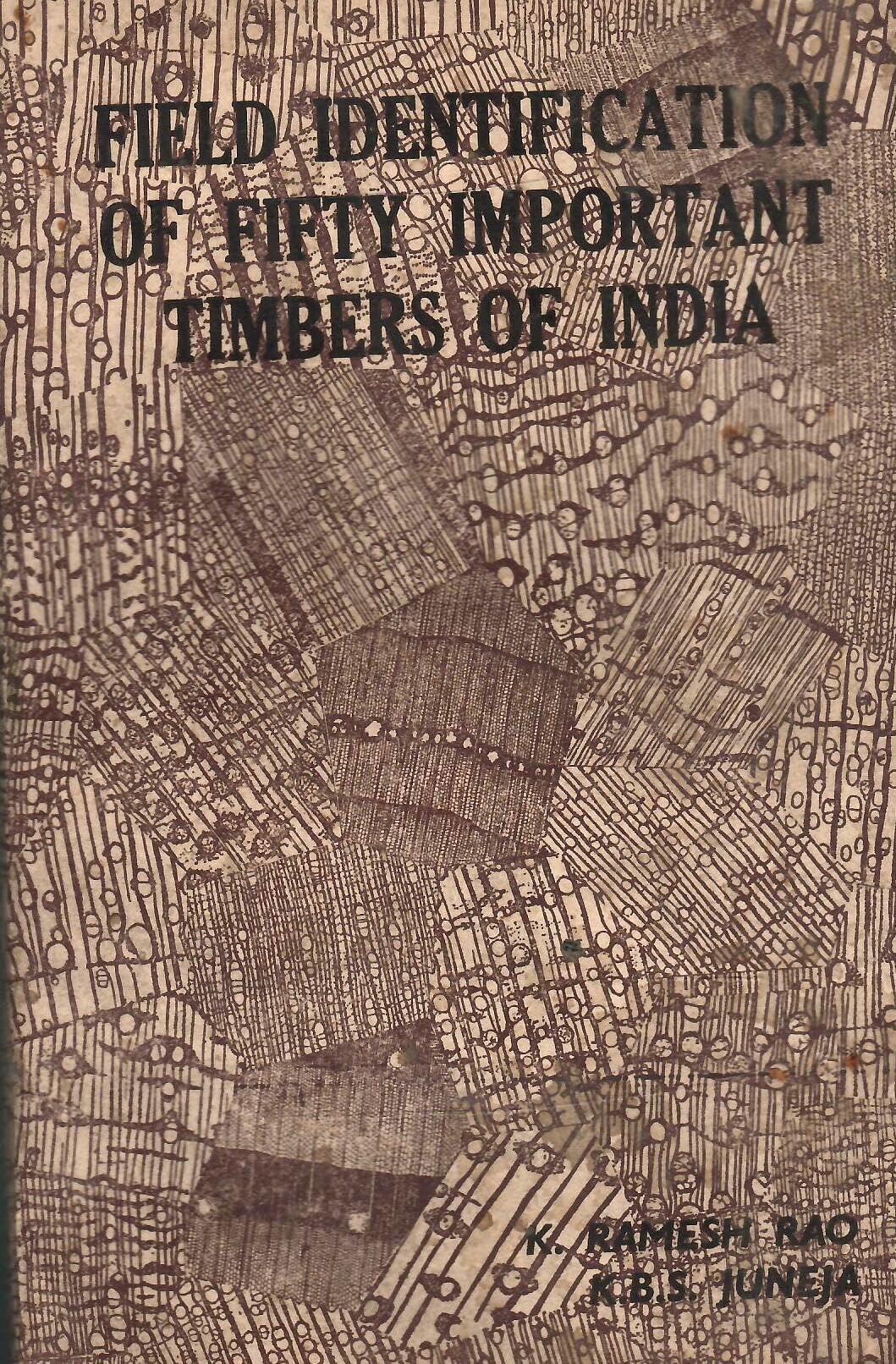 Field Identification Of Fifty Important Timbers Of India ( Rare Book )
