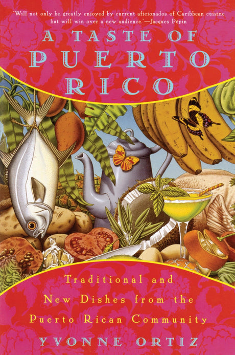 A Taste of Puerto Rico: Traditional and New Dishes from the Puerto Rican Community - Retail Maharaj