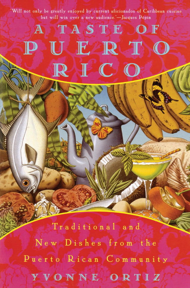 A Taste of Puerto Rico: Traditional and New Dishes from the Puerto Rican Community - Retail Maharaj