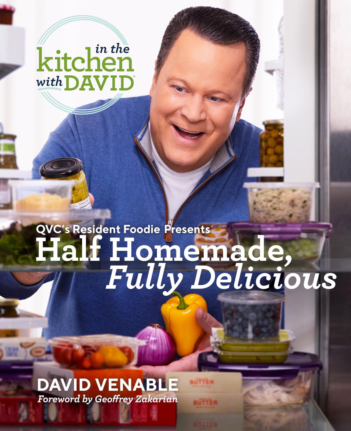 Half Homemade, Fully Delicious: An "In the Kitchen with David" Cookbook from QVC's Resident Foodie - Retail Maharaj