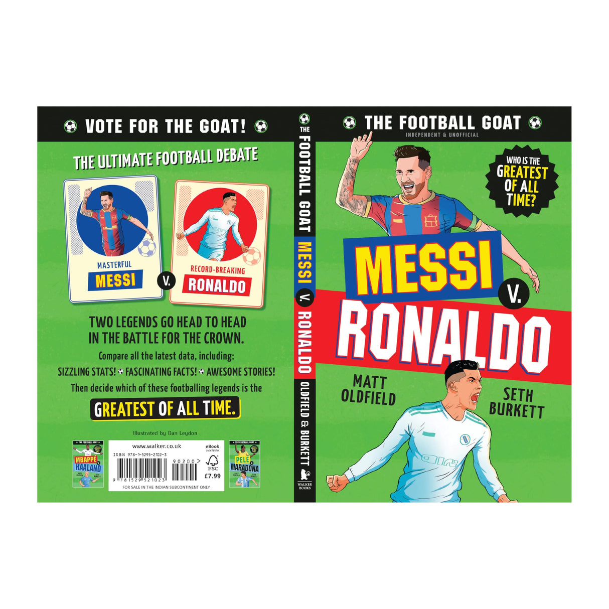 The Football GOAT: Messi v. Ronaldo: The greatest footballer of all time! The fun biography gift book for kids aged 7-11 years - packed with stats & ... football: Who is the greatest of all time? - Retail Maharaj