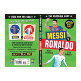 The Football GOAT: Messi v. Ronaldo: The greatest footballer of all time! The fun biography gift book for kids aged 7-11 years - packed with stats & ... football: Who is the greatest of all time? - Retail Maharaj