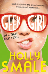 All That Glitters: Book 4 (Geek Girl): The bestselling YA series - now a major Netflix series - Retail Maharaj