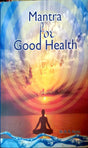 MANTRA FOR GOOD HEALTH - Retail Maharaj