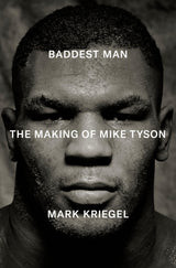 Baddest Man: The making of Mike Tyson - Retail Maharaj