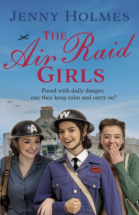 The Air Raid Girls: The first in an exciting and uplifting WWII saga series (The Air Raid Girls Book 1) (The Air Raid Girls, 1) - Retail Maharaj