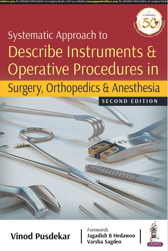 Systematic Approach to Describe Instruments & Operative Procedures in Surgery, Orthopedics & Anesthesia - Retail Maharaj