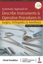 Systematic Approach to Describe Instruments & Operative Procedures in Surgery, Orthopedics & Anesthesia - Retail Maharaj