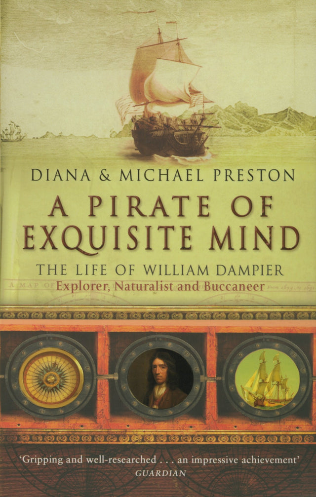 A Pirate Of Exquisite Mind: The Life Of William Dampier - Retail Maharaj