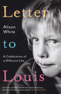 Letter to Louis: A Celebration of a Different Life - Retail Maharaj