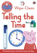 Peppa Pig: Practise with Peppa: Wipe-Clean Telling the Time - Retail Maharaj