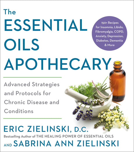 ESS OILS APOTHECARY: Advanced Strategies and Protocols for Chronic Disease and Conditions - Retail Maharaj