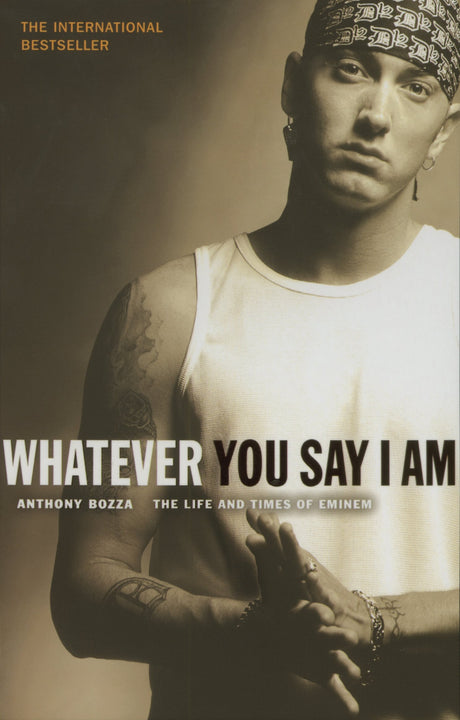 Whatever You Say I Am: The Life And Times Of Eminem - Retail Maharaj