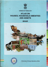 Census Of India 2011 - Bihar - Atlas on Houses, Household Amenities And Assets