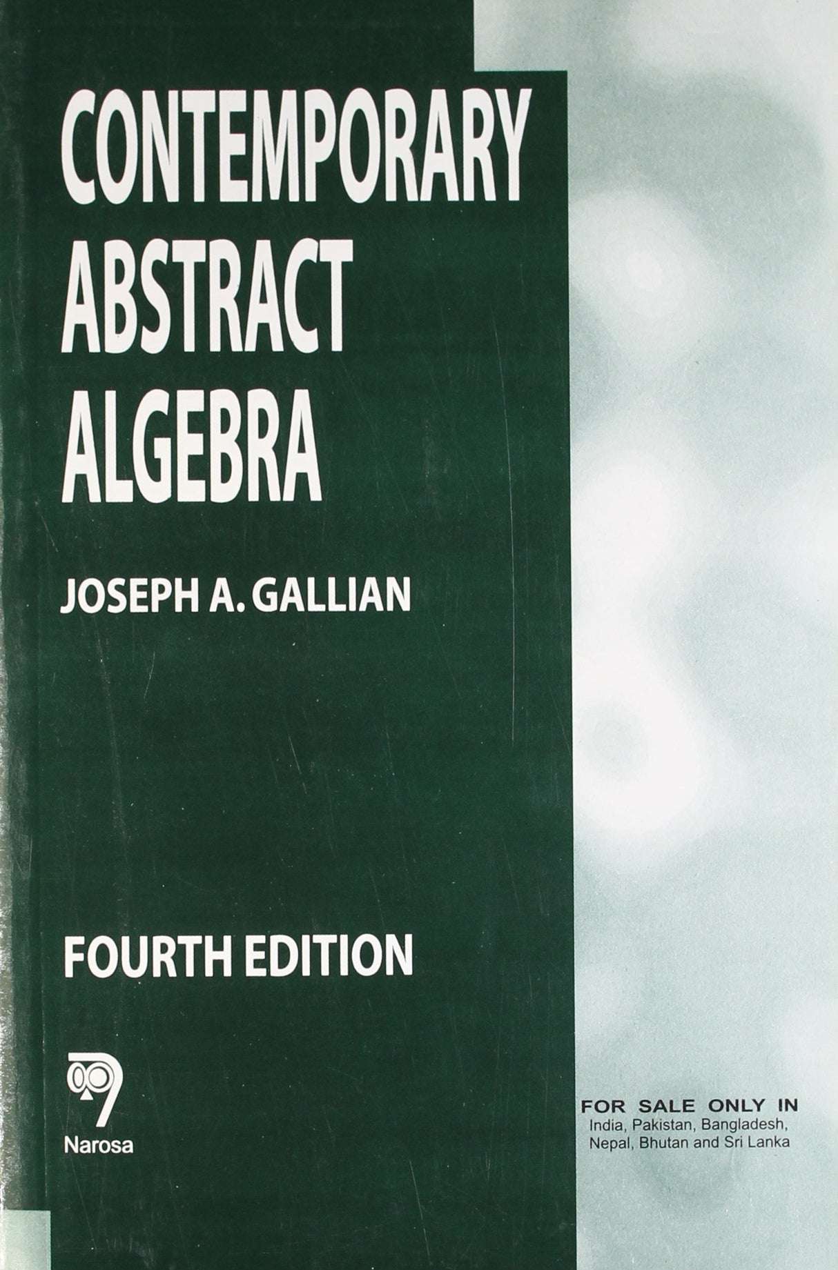 Contemporary Abstract Algebra, 4/e 650pp/PB - Retail Maharaj