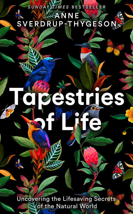 Tapestries of Life: Uncovering the Lifesaving Secrets of the Natural World - Retail Maharaj