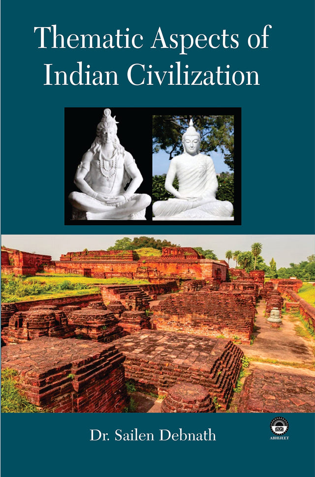 Thematic Aspects of Indian Civilization [Hardcover] Dr. Sailen Debnath - Retail Maharaj
