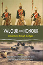 Valour and Honour: Indian Army through the Ages - Retail Maharaj