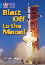Blast Off to the Moon: Band 04/Blue (Collins Big Cat) - Retail Maharaj