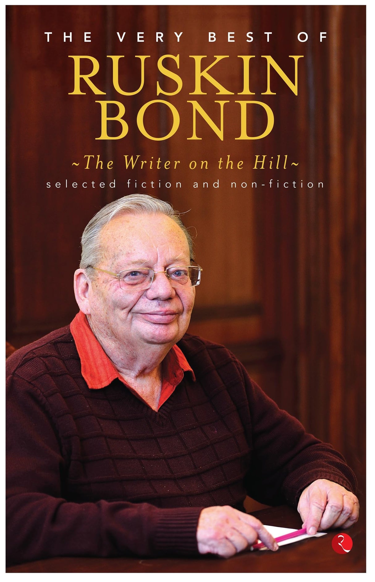 The Writer On The Hill: The Very Best Of Ruskin Bond - Retail Maharaj