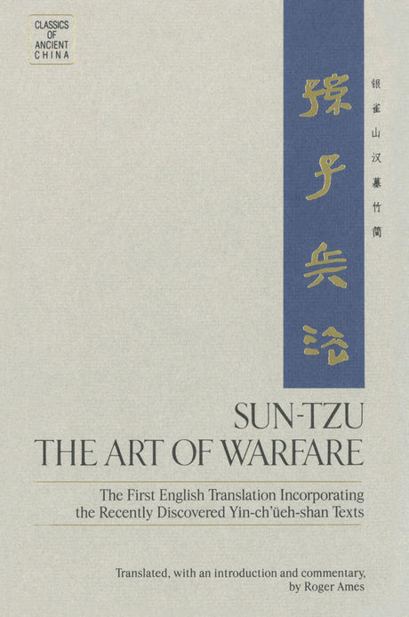 Sun-Tzu: The Art of Warfare: The First English Translation Incorporating the Recently Discovered Yin-ch'ueh-shan Texts: 0000 (Classics of Ancient China) - Retail Maharaj