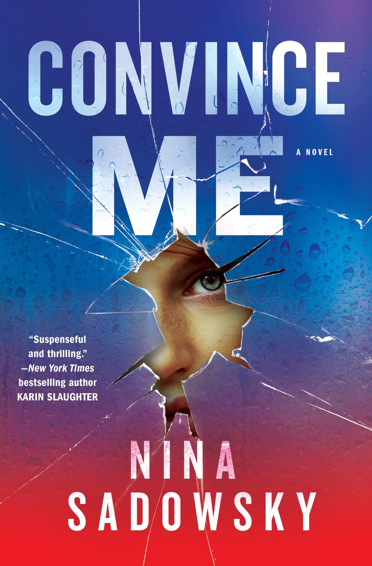Convince Me: A Novel Sadowsky, Nina - Retail Maharaj