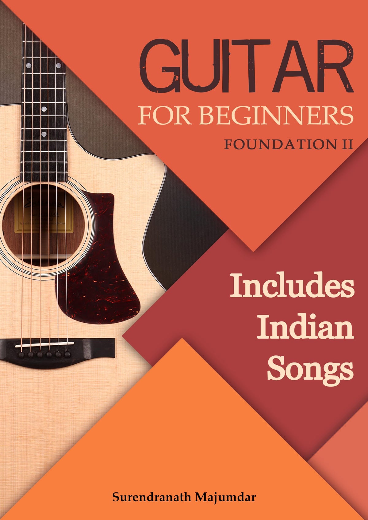 Guitar For Beginners | Foundation II | Surendranath Majumdar