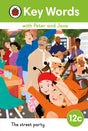 Key Words with Peter and Jane Level 12c – The Street Party - Retail Maharaj