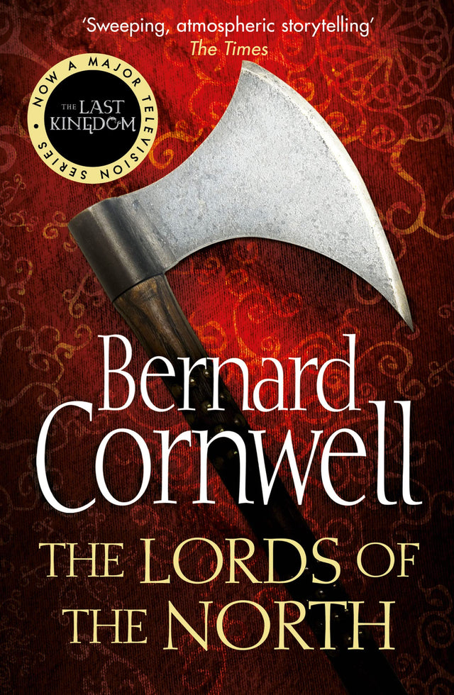 The Lords of the North: Book 3 (The Last Kingdom Series): The Sunday Times bestselling novel of historical action novel - Retail Maharaj