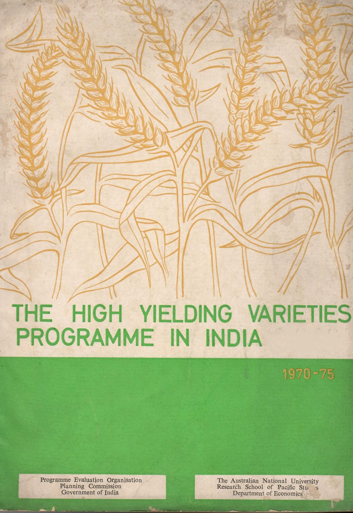 The High Yielding Varieties Programme in India 1970-75 [Paperback] Planning Commission