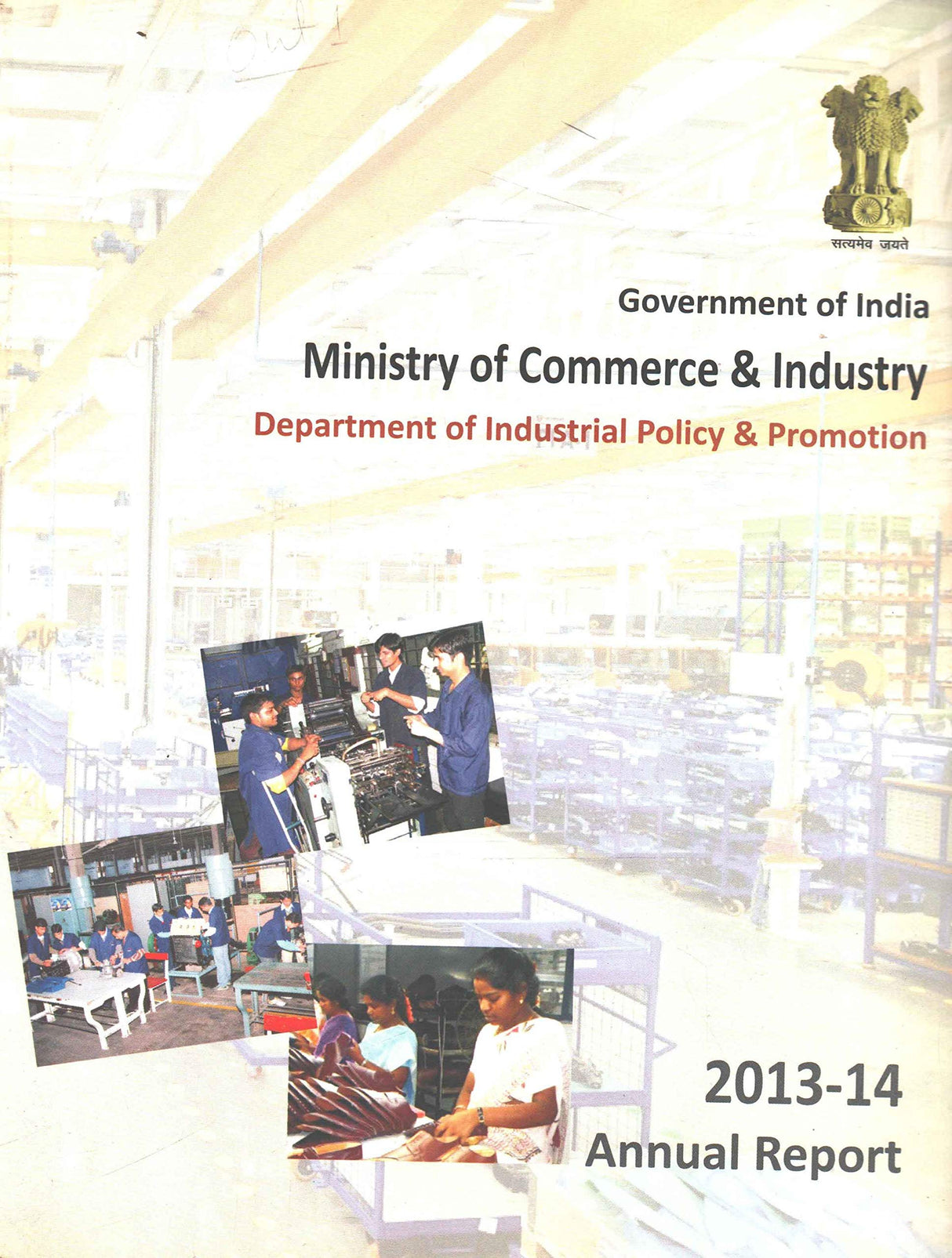 Annual Report 2013-14 - Ministry of Commerce & Industry Department of Industrial Policy & Promotion [Paperback] Govt. of India