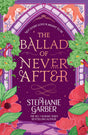 The Ballad of Never After: Step into a world of fairytales and magic with the second book in the global bestselling Once Upon a Broken Heart series - Retail Maharaj