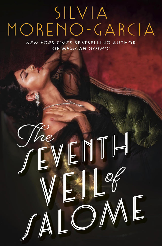 The Seventh Veil of Salome: the sumptuous historical epic from the author of MEXICAN GOTHIC - Retail Maharaj