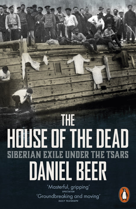 The House of the Dead: Siberian Exile Under the Tsars - Retail Maharaj