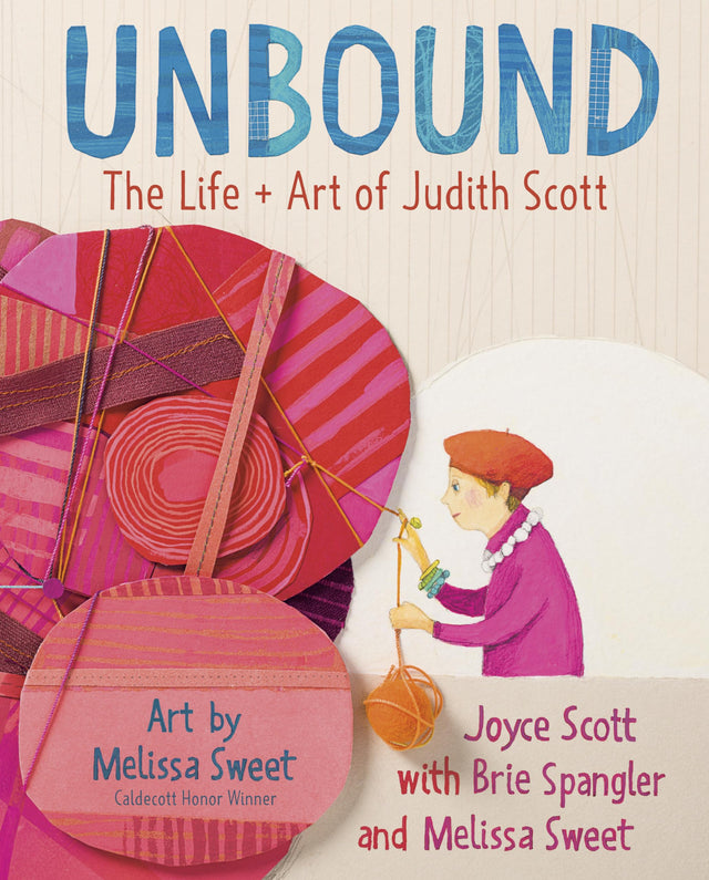 Unbound: The Life + Judith Scott: The Life + Art of Judith Scott - Retail Maharaj