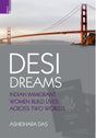 Desi Dreams: Indian Immigrant Women build lives across Two Worlds - Retail Maharaj