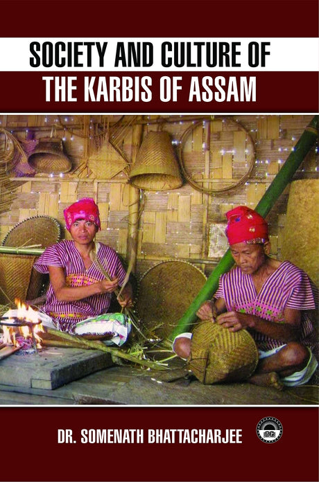 Society and Culture of the Karbis of Assam - Retail Maharaj