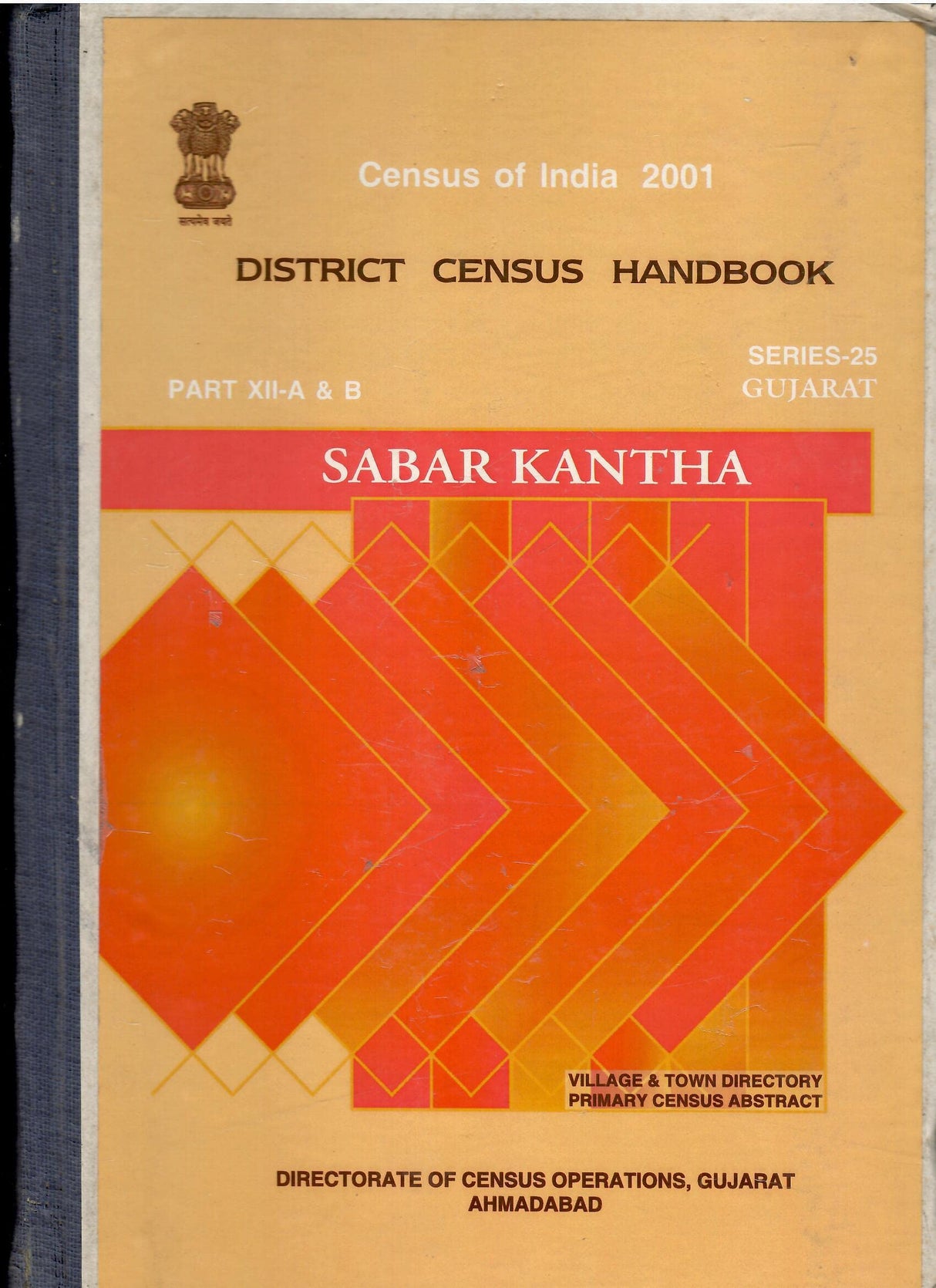 CENSUS OF INDIA 2001 - GUJARAT - DISTRICT CENSUS HANDBOOK - SABAR KANTHA [Hardcover] GOVT. OF INDIA