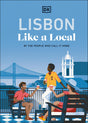 Lisbon Like a Local: By the People Who Call It Home - Retail Maharaj