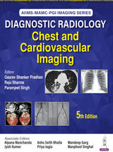 AIIMS-MAMC-PGI IMAGING SERIES DIAGNOSTIC RADIOLOGY CHEST AND CARDIOVASCULAR IMAGING (AIIMS MAMC PGI Diagnostic Radiology) - Retail Maharaj