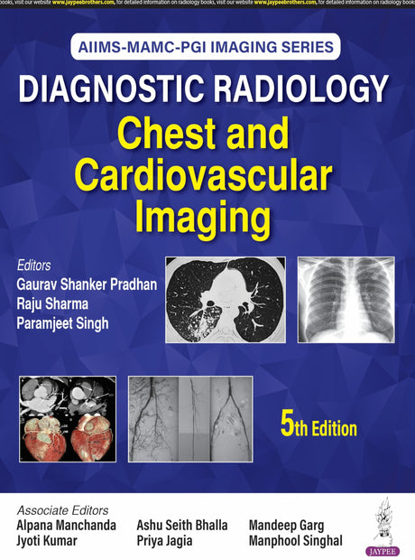 AIIMS-MAMC-PGI IMAGING SERIES DIAGNOSTIC RADIOLOGY CHEST AND CARDIOVASCULAR IMAGING (AIIMS MAMC PGI Diagnostic Radiology) - Retail Maharaj