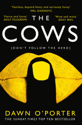 The Cows: The bold, brilliant and hilarious Sunday Times Top Ten bestseller: The bold, brilliant and hilarious Sunday Times Top Ten bestseller from the author of Cat Lady - Retail Maharaj