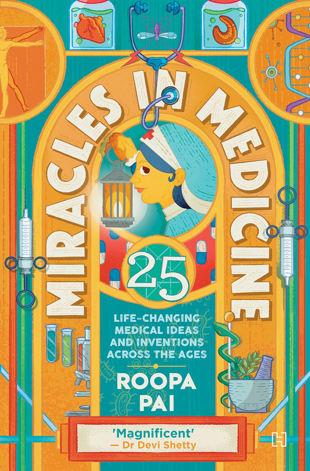 Miracles in Medicine: 25 Life-changing Medical Ideas and Inventions Across the Ages - Retail Maharaj