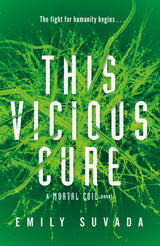 This Vicious Cure (Mortal Coil Book 3) - Retail Maharaj