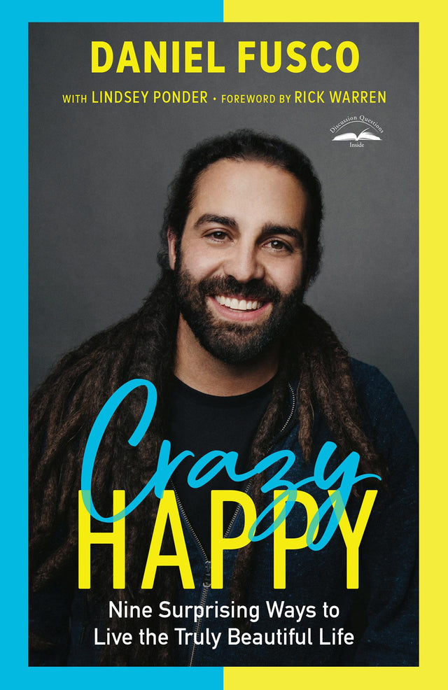 Crazy Happy: Nine Surprising Ways to Live the Truly Beautiful Life - Retail Maharaj